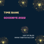Time bank, goodbye 2022